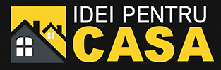 Idei pentru casă